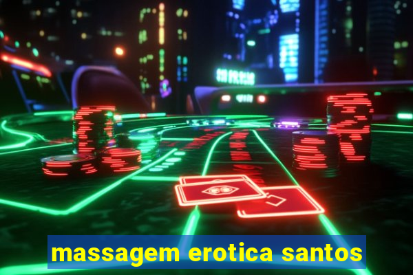 massagem erotica santos